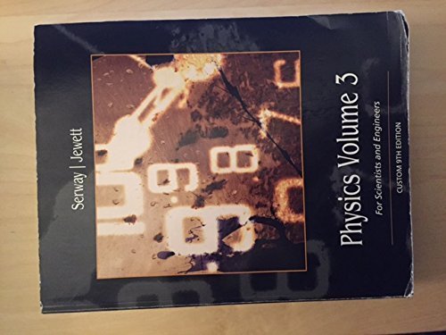 Physics for Scientists and Engineers Volume 3 (BYU Custom 9th Edition)