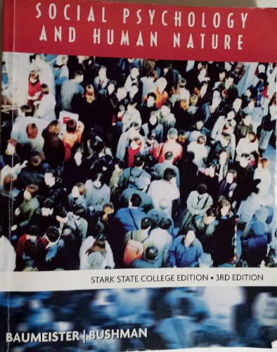 Social Psychology and Human Nature - Stark State College Edition - Brief Edition - 3rd Edition