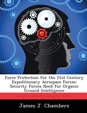 Force Protection for the 21st Century Expeditionary Aerospace Forces