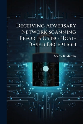 Deceiving Adversary Network Scanning Efforts Using Host-Based Deception
