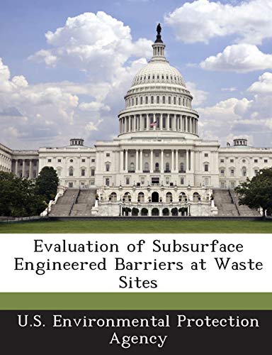 Evaluation of Subsurface Engineered Barriers at Waste Sites