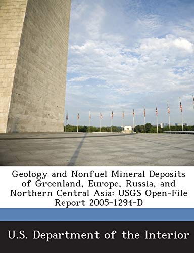 Geology and Nonfuel Mineral Deposits of Greenland, Europe, Russia, and Northern Central Asia
