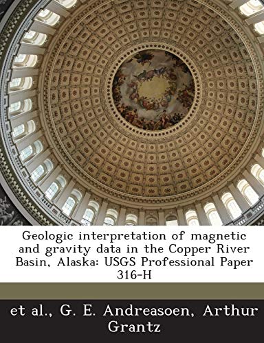 Geologic interpretation of magnetic and gravity data in the Copper River Basin, Alaska
