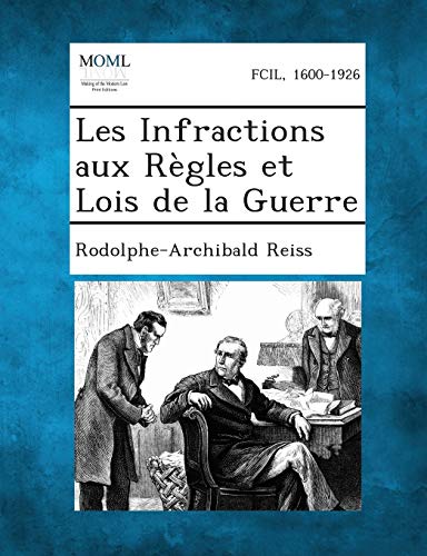 Les Infractions Aux Regles Et Lois de La Guerre