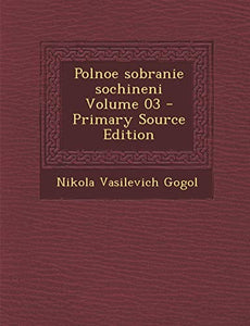 Polnoe sobranie sochineni; Volume 03