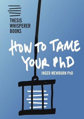 How to tame your PhD