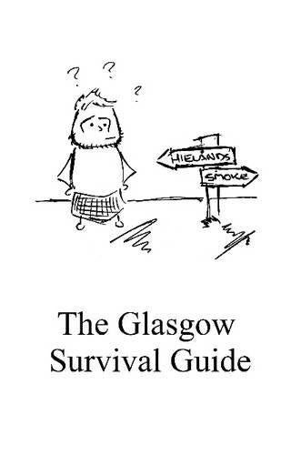 The Glasgow Survival Guide