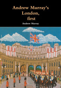 Andrew Murray's London, first 