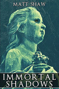 Immortal Shadows 