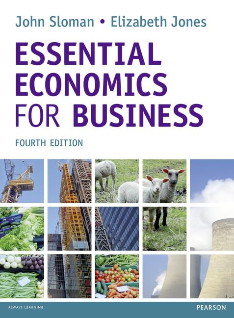 Essential Economics for Business (formerly Economics and the Business Environment)