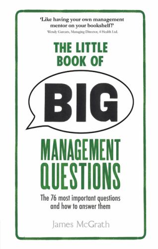 The Little Book of Big Management Questions, The