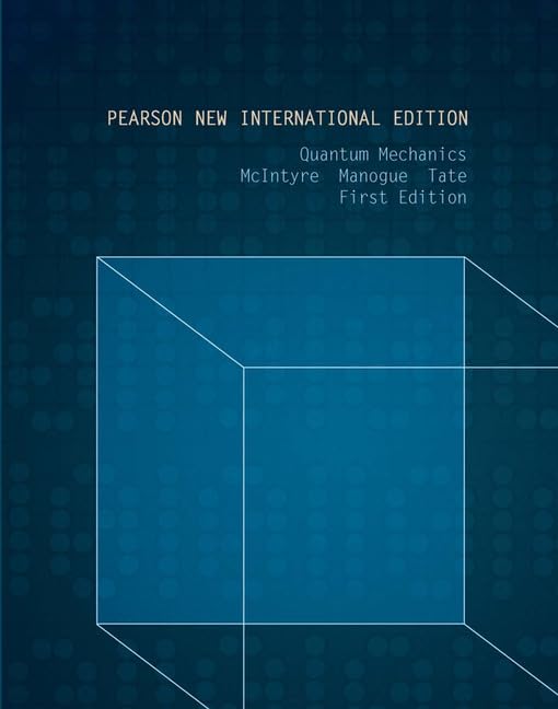 Quantum Mechanics: Pearson New International Edition