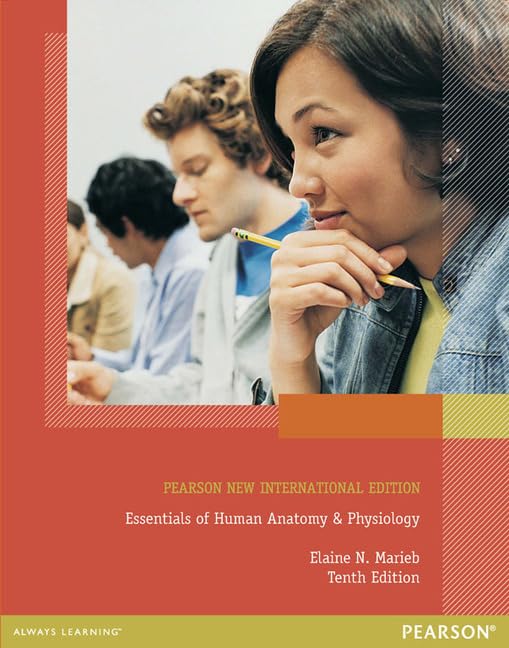 Essentials of Human Anatomy & Physiology: Pearson New International Edition
