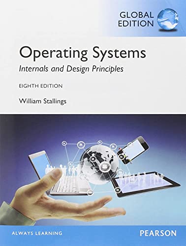 Operating Systems: Internals and Design Principles, Global Edition