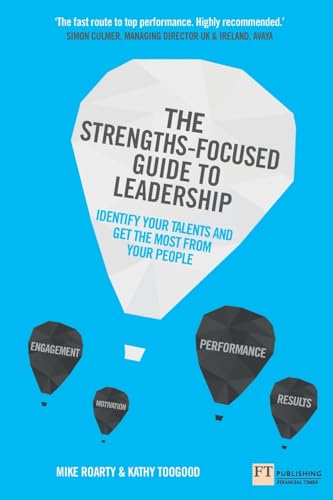 The Strengths-Focused Guide to Leadership, The