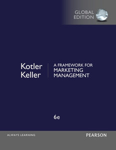 Framework for Marketing Management, A, Global Edition 
