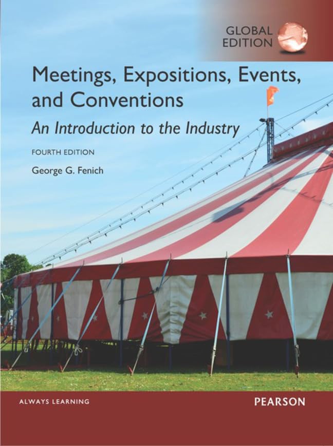 Meetings, Expositions, Events and Conventions: An Introduction to the Industry, Global Edition