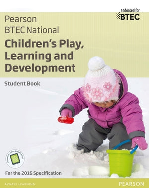 BTEC National Children's Play, Learning and Development Student Book: For the 2016 specifications (BTEC Nationals CPLD 2016)