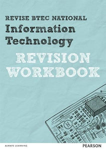 Revise BTEC National Information Technology Revision Workbook 