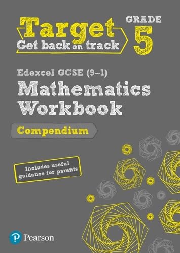 Target Grade 5 Edexcel GCSE (9-1) Mathematics Compendium Workbook