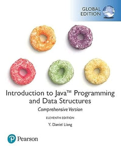 Introduction to Java Programming and Data Structures, Comprehensive Version, Global Edition 