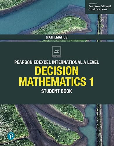 Pearson Edexcel International A Level Mathematics Decision Mathematics 1 Student Book
