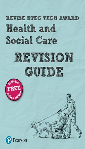 Pearson REVISE BTEC Tech Award Health and Social Care Revision Guide inc online edition - pre-2022 edition