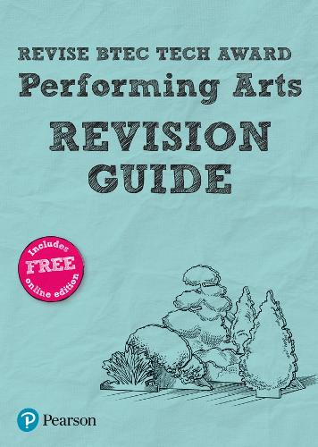 Pearson REVISE BTEC Tech Award Performing Arts Revision Guide inc online edition - pre-2022 edition