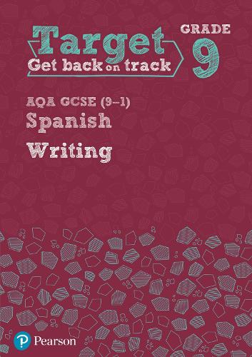 Target Grade 9 Writing AQA GCSE (9-1) Spanish Workbook