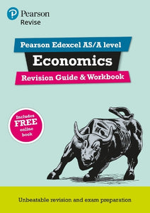 Pearson REVISE Edexcel AS/A Level Economics Revision Guide & Workbook inc online edition - for 2026, 2027 exams 