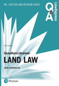 Law Express Question and Answer: Land Law, 5th edition 