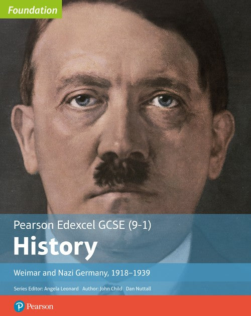 Edexcel GCSE (9-1) History Foundation Weimar and Nazi Germany, 191839 Student Book