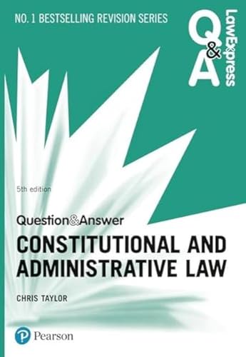 Law Express Question and Answer: Constitutional and Administrative Law