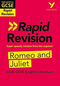 York Notes RAPID AQA GCSE (Revision Guide) Romeo and Juliet - for 2026, 2027 exams 