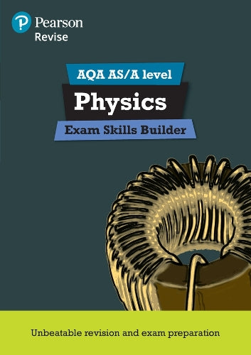 Pearson REVISE AQA A Level Physics Exam Skills Builder - for 2026, 2027 exams