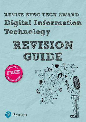 Pearson REVISE BTEC Tech Award Digital Information Technology Revision Guide inc online edition - pre-2022 edition