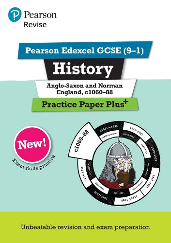 Pearson REVISE Edexcel GCSE History Anglo-Saxon and Norman England, c1060-88 Practice Paper Plus