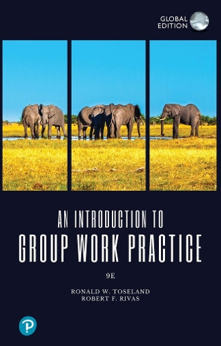 Introduction to Group Work Practice, An, Global Edition