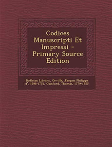 Codices Manuscripti Et Impressi - Primary Source Edition 