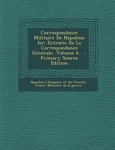 Correspondance Militaire De Napoleon Ier