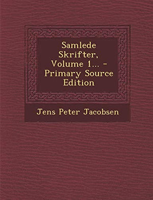 Samlede Skrifter, Volume 1...