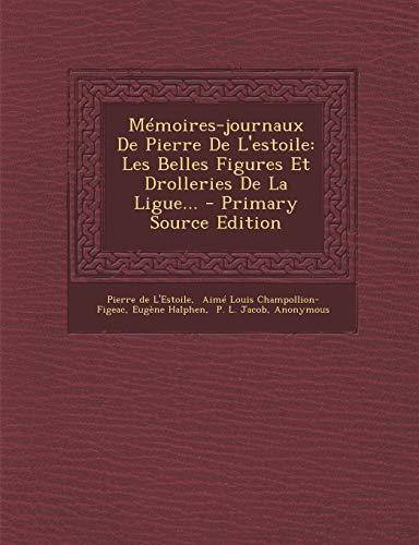 Memoires-Journaux de Pierre de L'Estoile