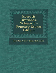 Isocratis Orationes, Volume 1 