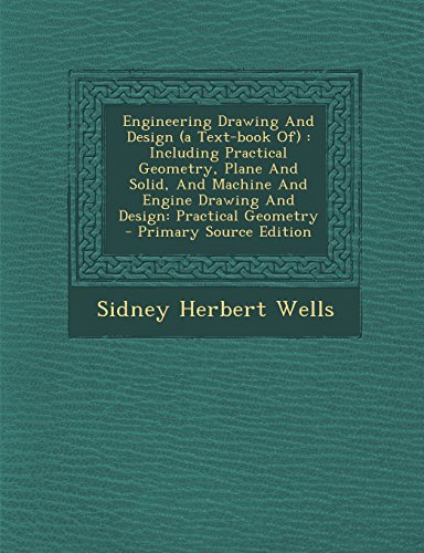 Engineering Drawing and Design (a Text-Book Of)