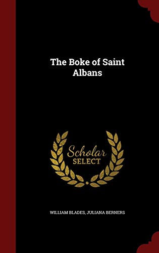 The Boke of Saint Albans