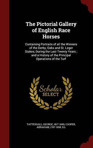 The Pictorial Gallery of English Race Horses