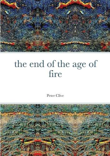 The End of the Age of Fire
