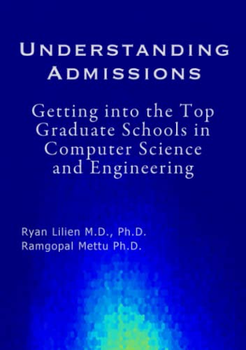 Understanding Admissions: Getting into the Top Graduate Schools in Computer Science and Engineering