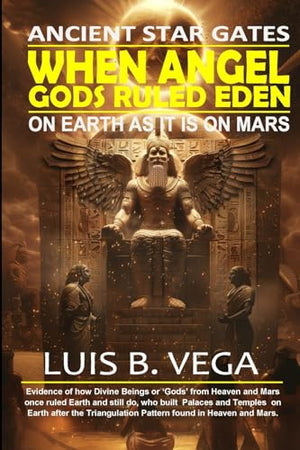 When Angel Gods Ruled Eden