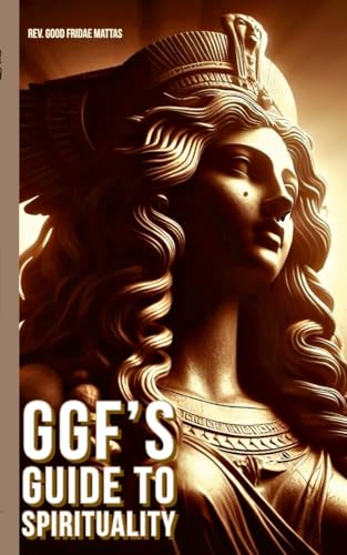 Ggf's Guide to Spirituality